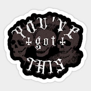 Positive Affirmations Gothic You've Got This Positively Goth Sticker